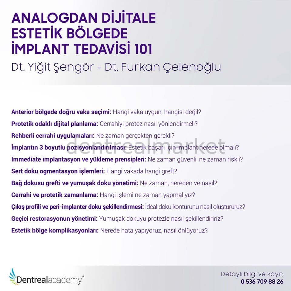 Analogdan Dijitale Estetik Bölgede İmplant Tedavisi 101 - Dt. Yiğit Şengör / Dt. Furkan Çelenkoğlu