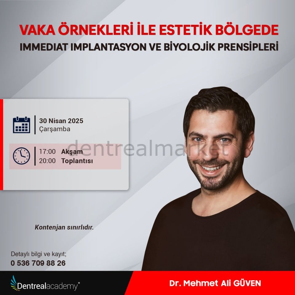 Vaka Örnekleri ile Estetik Bölgede Immediat Implantasyon ve Biyolojik Prensipleri - Dr. Mehmet Ali Güven