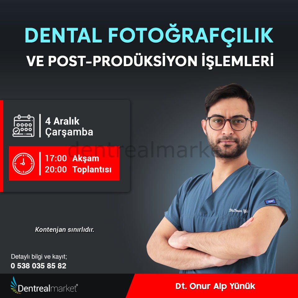 Dental Fotoğrafçılık ve Post - Prodüksiyon İşlemleri - Dt. Onur Alp Yünük