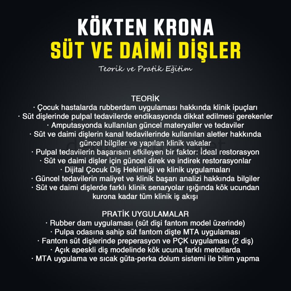 Kökten Krona Süt ve Daimi Dişler -  Teorik ve Pratik Eğitim - Dr. Uğur Tokay